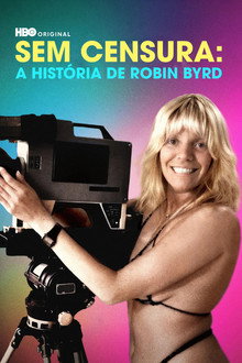 Capa de Sem Censura: A História de Robin Byrd (2026)