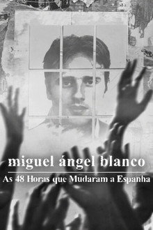 Capa de Miguel Ángel Blanco: As 48 Horas que Mudaram a Espanha (2026)