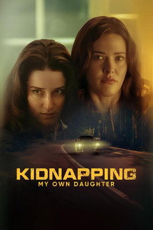 Capa de Kidnapping My Own Daughter (2026)