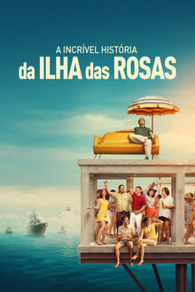 Capa de A Incrível História da Ilha das Rosas (2020)