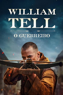 Capa de William Tell: O Guerreiro (2025)
