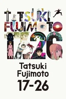 Capa de Tatsuki Fujimoto 17-26 1ª Temporada (2025)