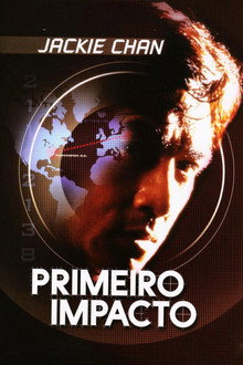 Capa de Police Story 4: Primeiro Impacto (1996)