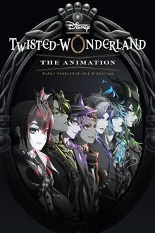 Capa de Disney Twisted-Wonderland: A Série 1ª Temporada (2025)