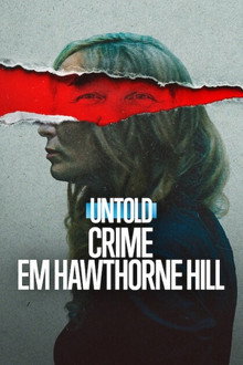 Capa de Untold: Crime em Hawthorne Hill (2026)