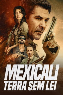 Capa de Mexicali: Terra sem Lei (2026)