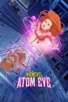 Capa de Invencível: Eve Atômica 0ª Temporada (2023)