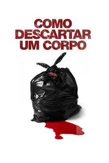 Capa de Como Descartar um Corpo (2022)