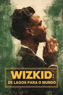 Capa de Wizkid: De Lagos Para o Mundo (2025)