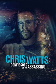 Capa de Chris Watts: Confissões de um Assassino (2020)