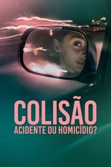 Capa de Colisão: Acidente ou Homicídio? (2026)
