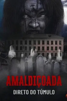 Capa de Amaldiçoada – Direto do Túmulo (2019)