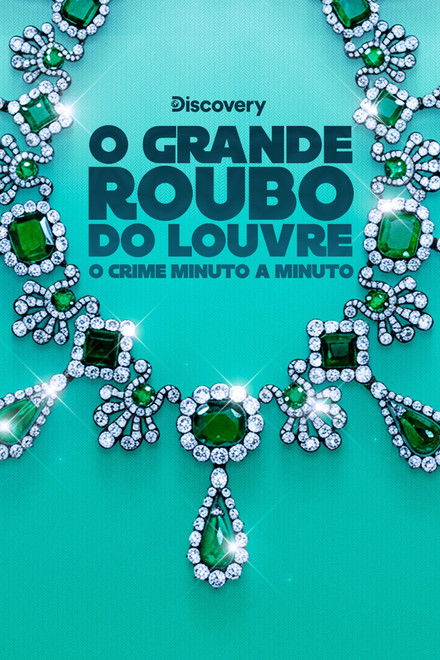 Capa de O Grande Roubo do Louvre: O Crime Minuto a Minuto (2025)